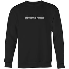 Load image into Gallery viewer, Greyhound Person - Crew Sweatshirt
