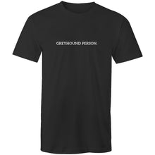 Load image into Gallery viewer, Greyhound Person - Men&#39;s T-Shirt
