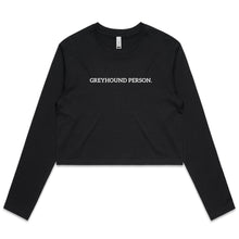 Load image into Gallery viewer, Greyhound Person - Women&#39;s Long Sleeve Crop T-Shirt
