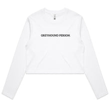 Load image into Gallery viewer, Greyhound Person - Women&#39;s Long Sleeve Crop T-Shirt
