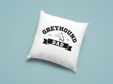 Load image into Gallery viewer, Greyhound Dad Banner - 100% Linen Cushion Cover
