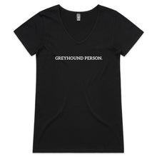 Load image into Gallery viewer, Greyhound Person - Women&#39;s V-Neck T-Shirt
