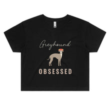 Load image into Gallery viewer, Greyhound Obsessed - Women&#39;s Crop  T-Shirt
