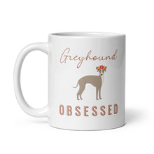 Load image into Gallery viewer, Greyhound Obsessed - White glossy mug
