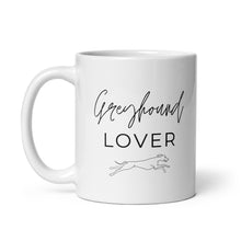 Load image into Gallery viewer, Greyhound Lover - White glossy mug
