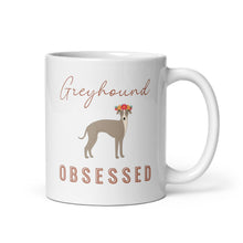 Load image into Gallery viewer, Greyhound Obsessed - White glossy mug
