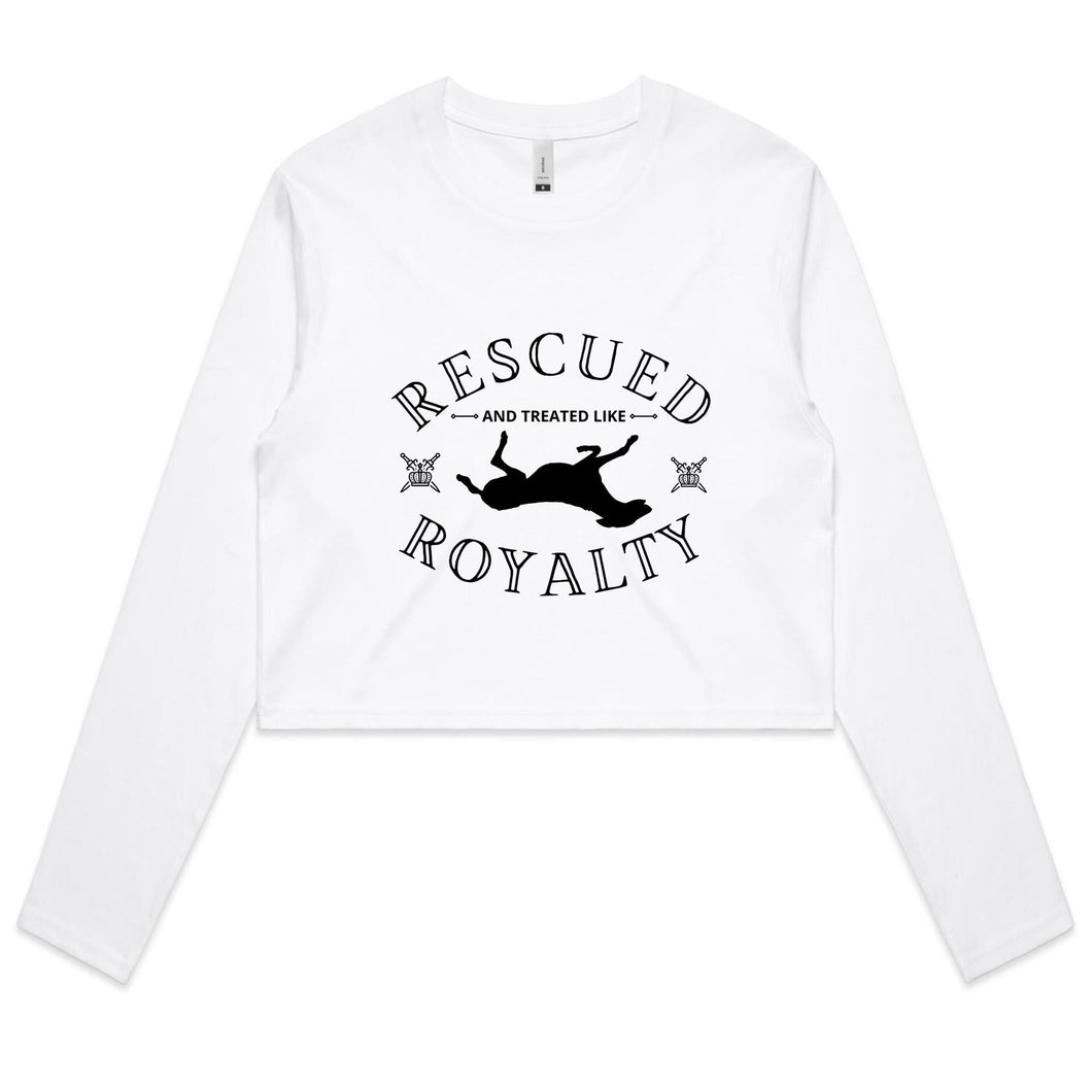 Rescued and Treated Like Royalty - Women's Long Sleeve Crop T-Shirt