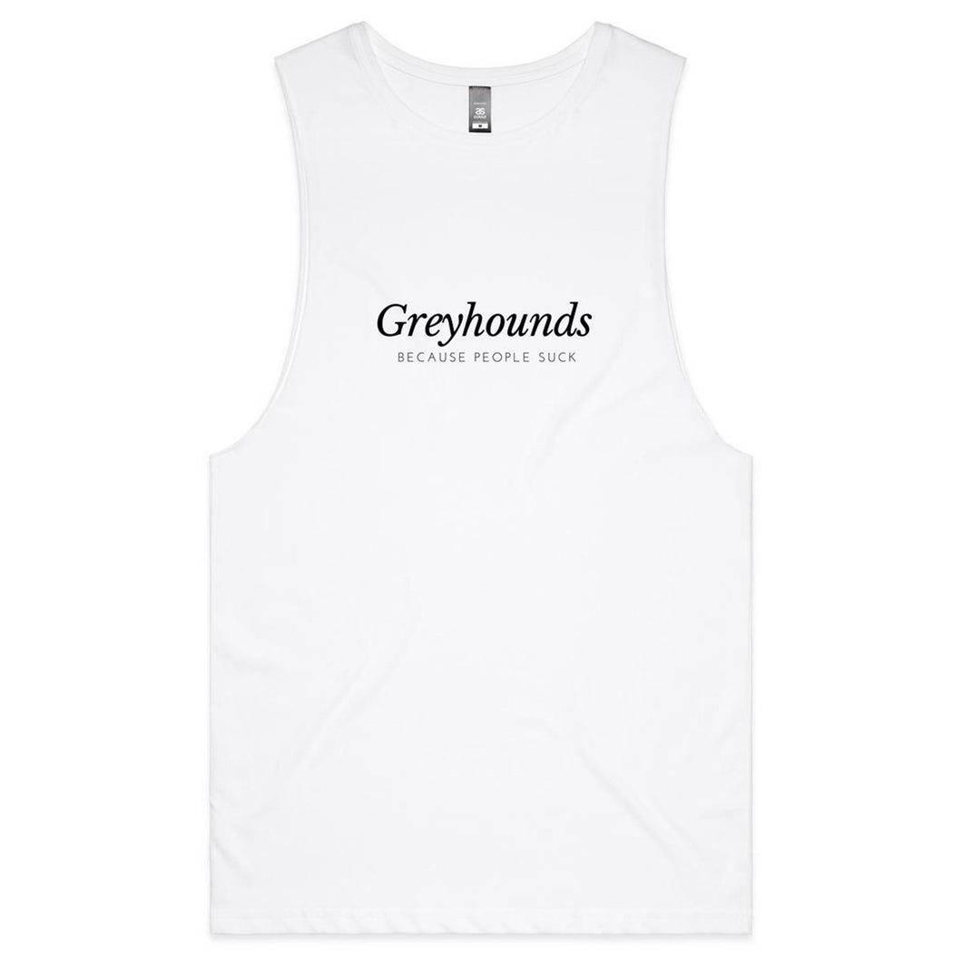 Greyhounds Because People Suck - Men's Tank Top Tee