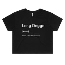 Load image into Gallery viewer, Long Doggo Worlds Fastest Roacher - Women&#39;s Crop T-Shirt
