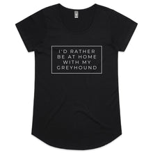 Load image into Gallery viewer, I&#39;d Rather Be At Home With My Greyhound - Women&#39;s Scoop Neck T-Shirt
