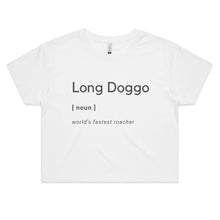 Load image into Gallery viewer, Long Doggo Worlds Fastest Roacher - Women&#39;s Crop T-Shirt
