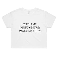 Load image into Gallery viewer, This Is My Greyhound Walking Shirt - Women&#39;s Crop T-Shirt
