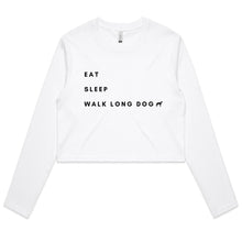 Load image into Gallery viewer, Eat Sleep Walk Long Dog - Women&#39;s Long Sleeve Crop T-Shirt
