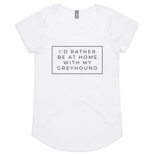 Load image into Gallery viewer, I&#39;d Rather Be At Home With My Greyhound - Women&#39;s Scoop Neck T-Shirt
