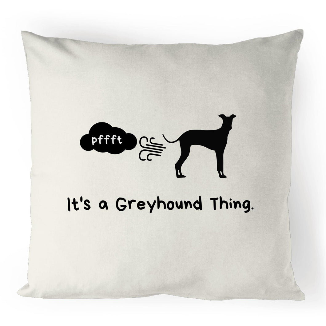 It's A Greyhound Thing - 100% Linen Cushion Cover