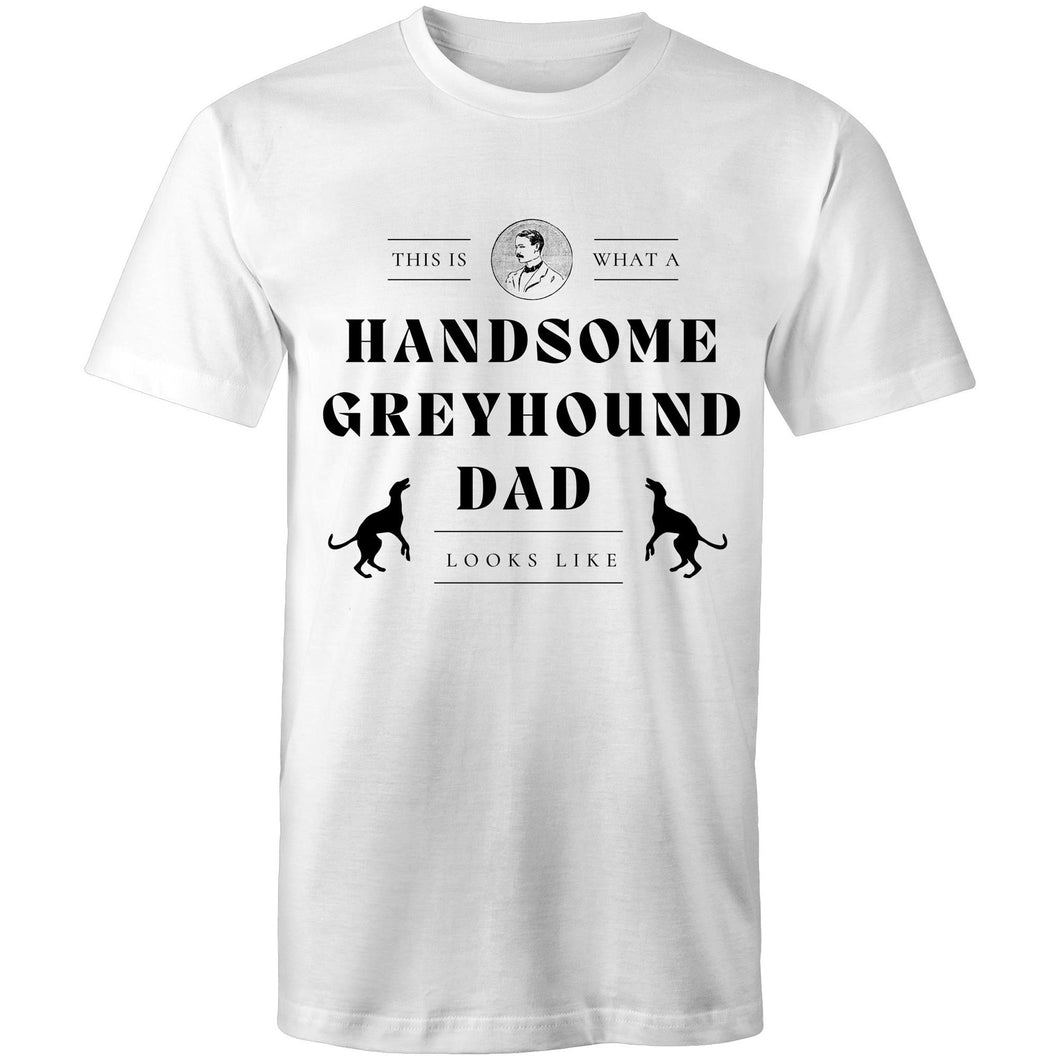 This Is What A Handsome Greyhound Dad Looks Like - Men's T-Shirt