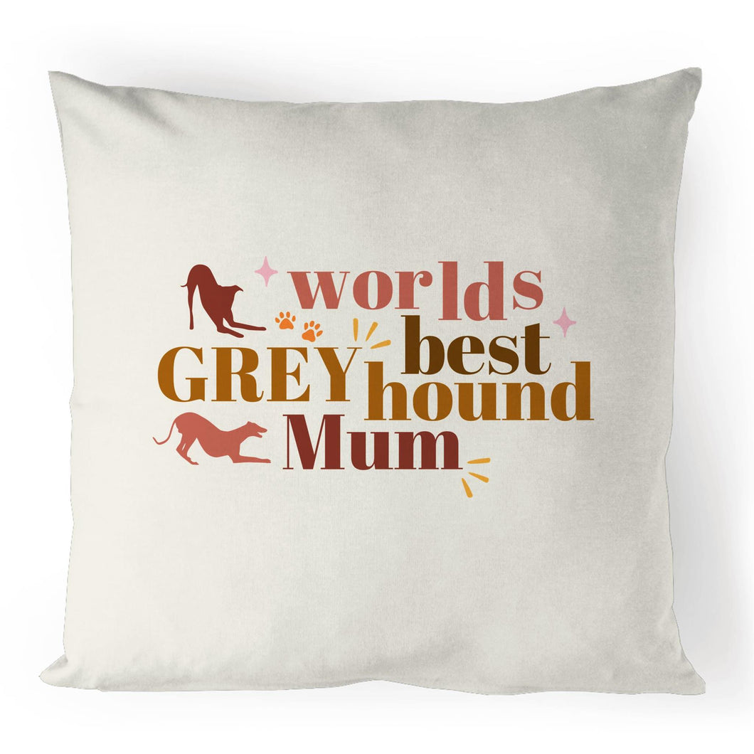 Worlds Best Greyhound Mum - 100% Linen Cushion Cover