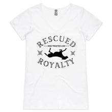 Load image into Gallery viewer, Rescued and Treated like Royalty - Women&#39;s V-Neck T-Shirt
