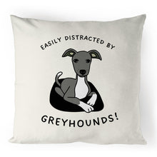 Load image into Gallery viewer, Easily Distracted by Greyhounds Graphic - 100% Linen Cushion Cover
