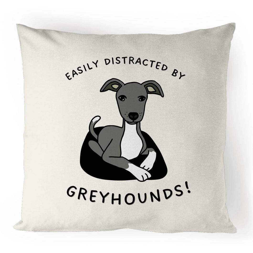 Easily Distracted by Greyhounds Graphic - 100% Linen Cushion Cover