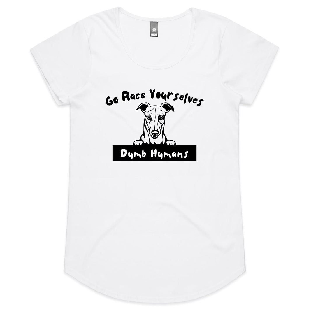 Go Race Yourselves Dumb Humans - Women's Scoop Neck T-Shirt