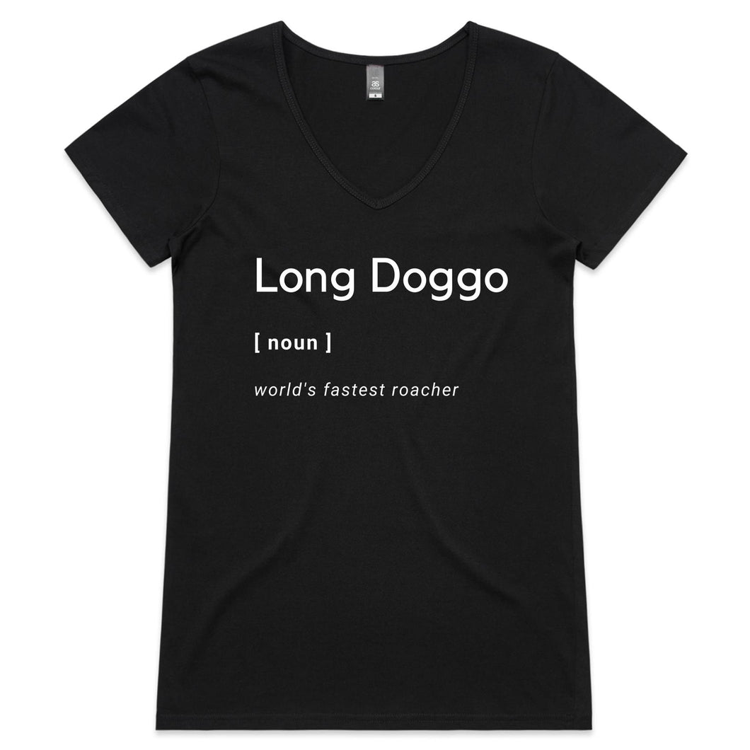 Long Doggo Worlds Fastest Roacher - Women's V-Neck T-Shirt