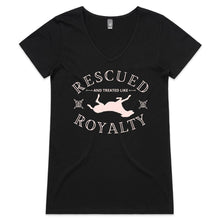 Load image into Gallery viewer, Rescued and Treated like Royalty - Women&#39;s V-Neck T-Shirt
