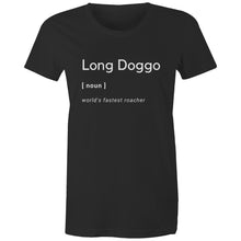 Load image into Gallery viewer, Long Doggo Worlds Fastest Roacher - Women&#39;s Classic T-Shirt
