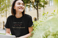 Load image into Gallery viewer, Sorry I&#39;m Late I Saw A Greyhound - Women&#39;s Crop T-Shirt
