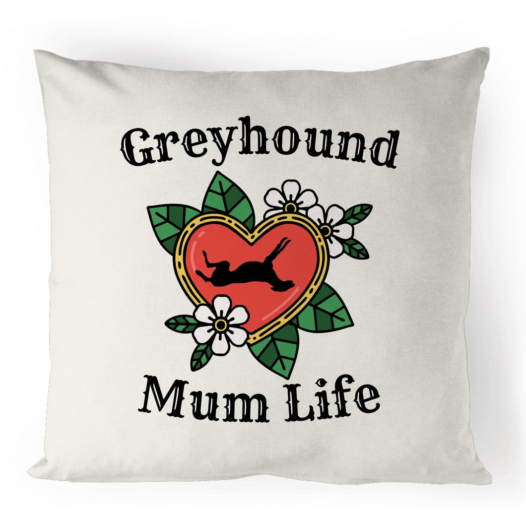 Greyhound Mum Life - 100% Linen Cushion Cover