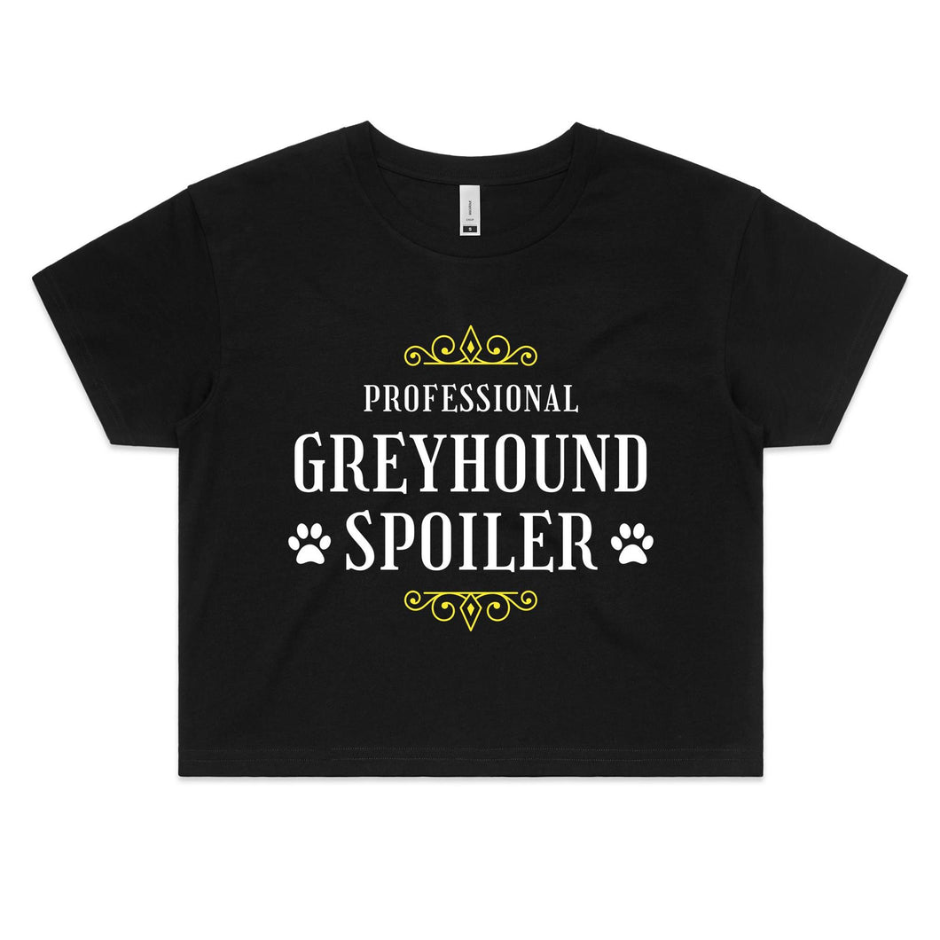 Professional Greyhound Spoiler - Women's Crop T-Shirt