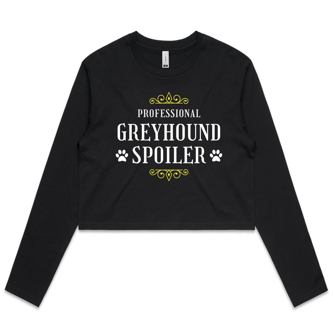 Professional Greyhound Spoiler - Women's Long Sleeve Crop T-Shirt