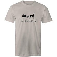 Load image into Gallery viewer, It&#39;s A Greyhound Thing - Men&#39;s T-Shirt
