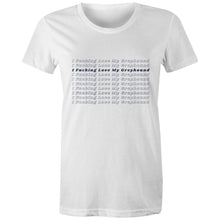 Load image into Gallery viewer, I Fucking Love My Greyhound - Women&#39;s Classic T-Shirt
