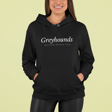 Load image into Gallery viewer, Greyhounds Because People Suck - Pocket Hoodie Sweatshirt
