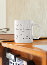 Load image into Gallery viewer, Dear Dad Thank You For Rescuing Me - Personalised White Glossy Mug
