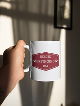 Load image into Gallery viewer, Rescue Greyhound Dad White Glossy Mug
