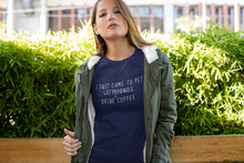 Load image into Gallery viewer, I Just Came to Pet Greyhounds &amp; Drink Coffee - Women&#39;s Classic T-Shirt
