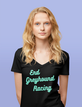 Load image into Gallery viewer, End Greyhound Racing - Women&#39;s V-Neck T-Shirt
