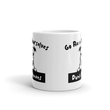 Load image into Gallery viewer, Go Race Yourselves Dumb Humans - White Glossy Mug
