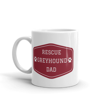 Load image into Gallery viewer, Rescue Greyhound Dad White Glossy Mug
