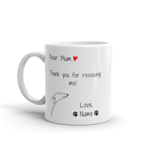 Load image into Gallery viewer, Dear Mum Thank You For Rescuing Me - Personalised White Glossy Mug
