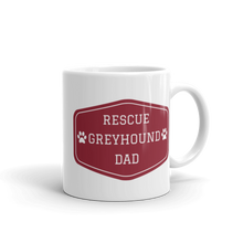 Load image into Gallery viewer, Rescue Greyhound Dad White Glossy Mug
