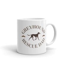 Load image into Gallery viewer, Greyhound Rescue Dad White Glossy Mug
