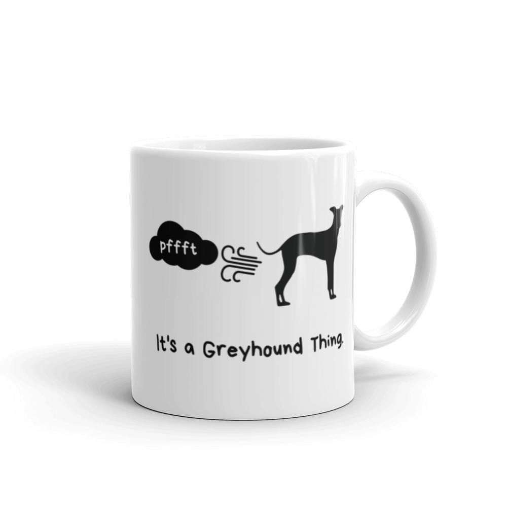 It's A Greyhound Thing - White Glossy Mug