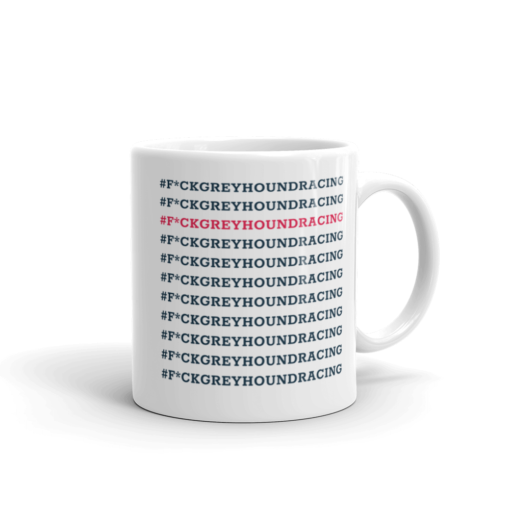 #F*ck Greyhound Racing - White Glossy Mug