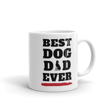 Load image into Gallery viewer, Best Dad Dog Ever - White Glossy Mug
