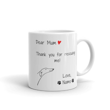 Load image into Gallery viewer, Dear Mum Thank You For Rescuing Me - Personalised White Glossy Mug
