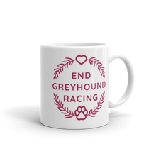 Load image into Gallery viewer, End Greyhound Racing - White Glossy Mug
