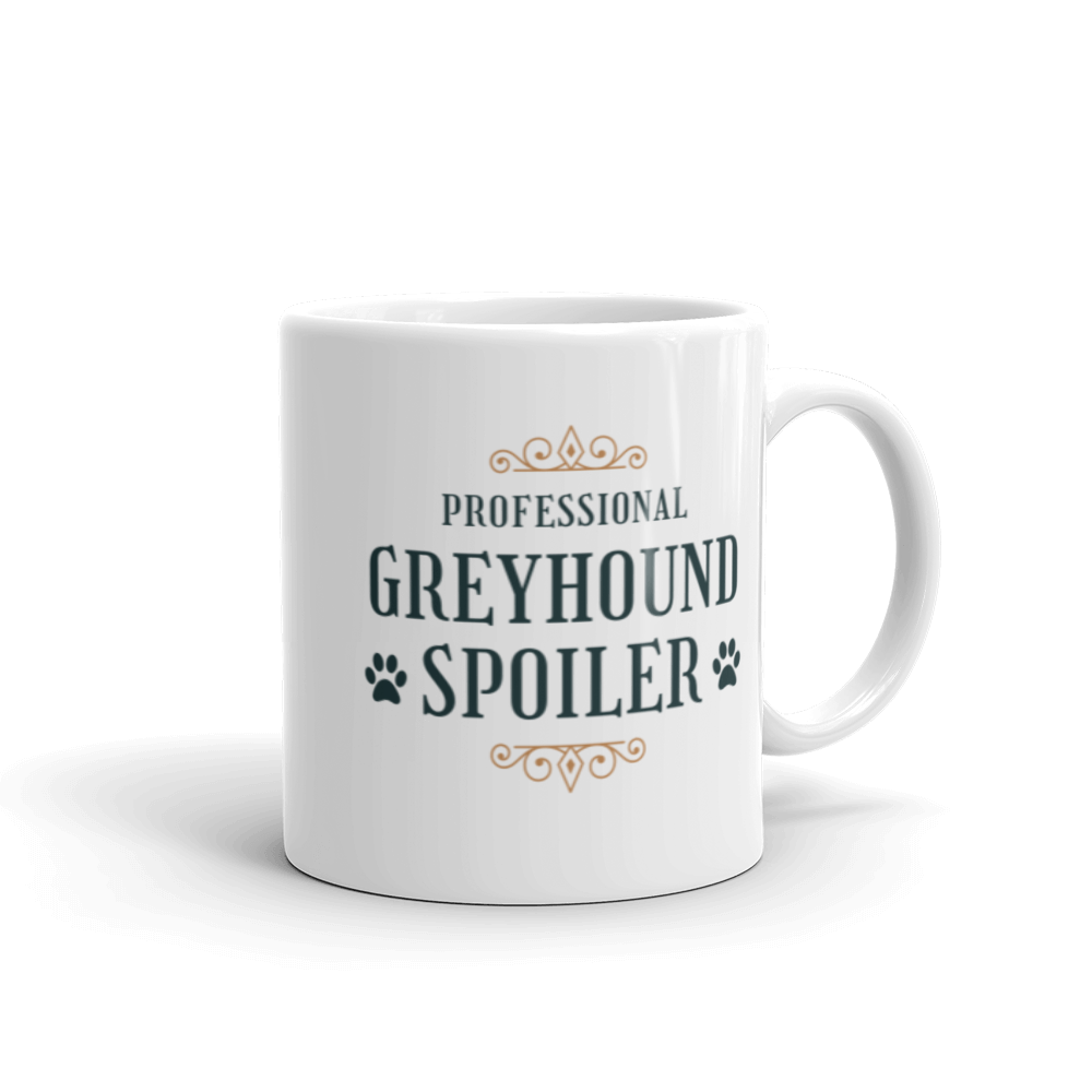 Professional Greyhound Spoiler - White Glossy Mug